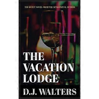 Die Ferienlodge – D J Walters