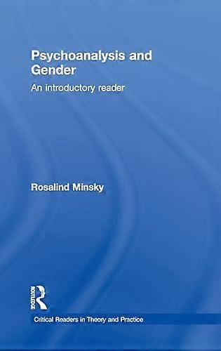 Psychoanalysis and Gender: An Introductory Reader