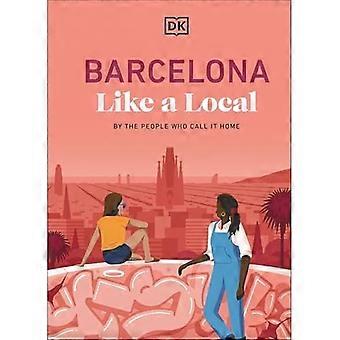 Barcellona come un locale: dalle persone che la chiamano casa