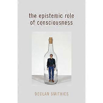 The Epistemic Role of Consciousness