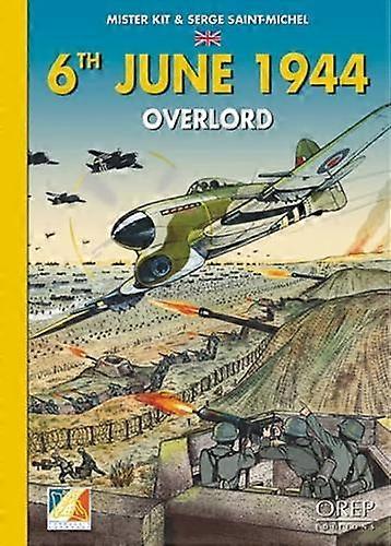 6th June - Overlord by Serge Saint-Michael Hardback Book