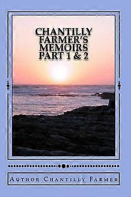 Chantilly Farmer's Memoirs Part 1  2