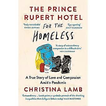 El Hotel Prince Rupert para personas sin hogar: una verdadera historia de amor y compasión en medio de una pandemia