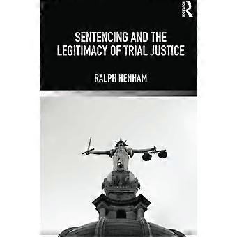 Veroordeling en de legitimiteit van procesjustitie