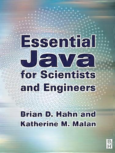 Essential Java for Scientists and Engineers