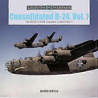 Consolidated B-24 Vol.1: I liberatori da Xb-24 a B-24e nella seconda guerra mondiale (Legends of Warfare: Aviation)