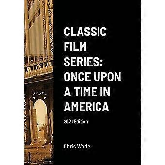 Klassische Filmreihe: Es war einmal in Amerika Ausgabe 2021