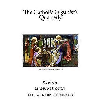 The Catholic Organist's Quarterly: Vår - Kun manualer
