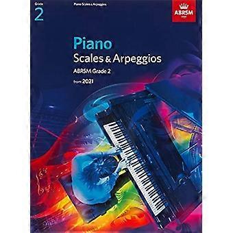 Piano Scales & Arpeggios, ABRSM Grade 2: ab 2021 (ABRSM Scales & Arpeggios)