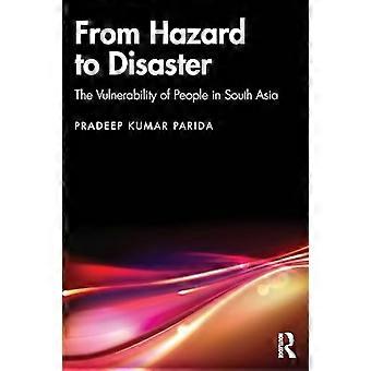 Dal pericolo al disastro: la vulnerabilità delle popolazioni dell'Asia meridionale.