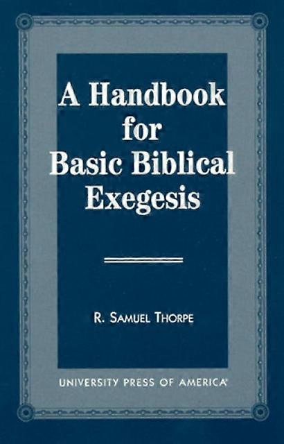 Handbook For Basic Biblical Exegesis - Samuel R. Thorpe - Paperback - en Book