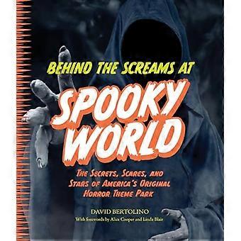 Spookyworldin huutojen takana: Amerikan alkuperäisen kauhuteemapuiston salaisuudet, pelotukset ja tähdet