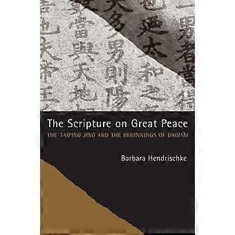 The Scripture On Great Peace The Taiping Jing And The Beginnings Of Daoism - Barbara Hendrischke - Paperback - en Book