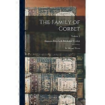 The Family Of Corbet Its Life And Times Volume 2 - Augusta Elizabeth Brickdale Corbet - Hardcover - en Book
