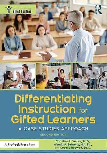 Differentiating Instruction for Gifted Learners A Case Studies Approach