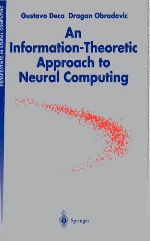 An Information-theoretic Approach To Neural Computing