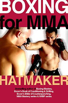 Boxing for MMA by Hatmaker Mark