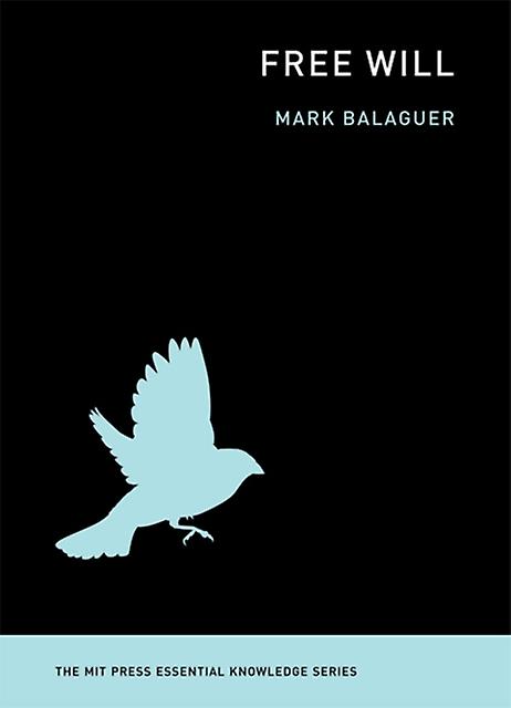 Free Will by Balaguer & Mark California State University & Los Angeles Paperback Book