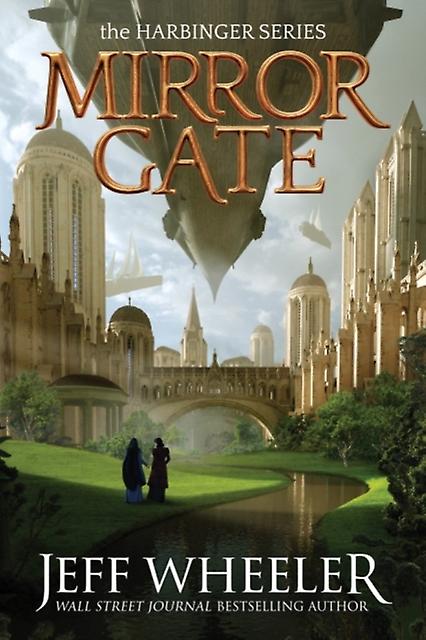 Mirror Gate - Jeff Wheeler