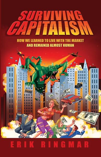 Surviving Capitalism - Erik Ringmar - Globalization - Wimbledon Publishing Company - Paperback
