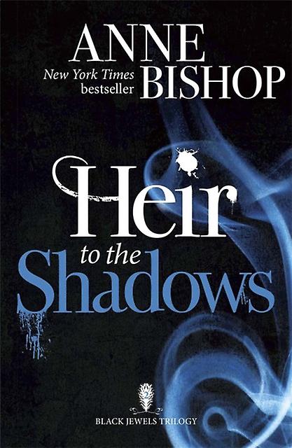 Heir To The Shadows - Anne Bishop