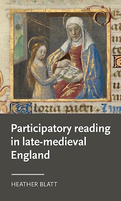 Participatory Reading In Latemedieval England