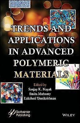 Trends and Applications in Advanced Polymeric Materials