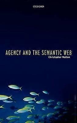 Agency and the Semantic Web