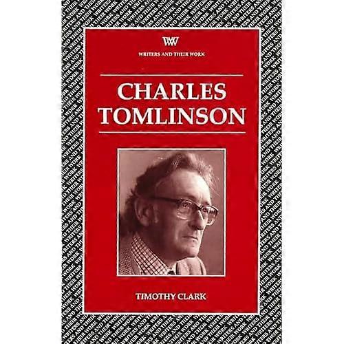 Charles Tomlinson (Writers & Their Work)