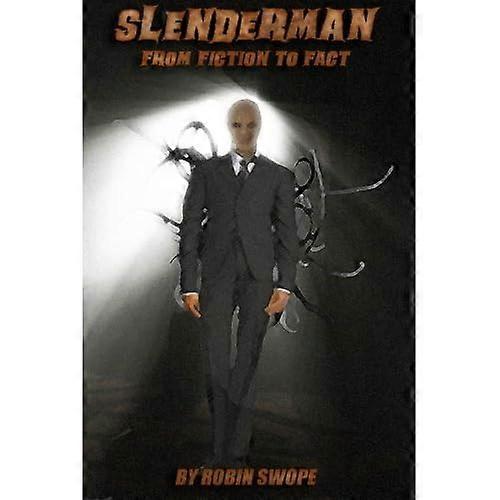Slenderman: From Fiction to Fact