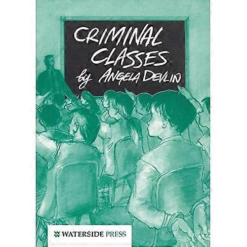 Criminal Classes: Offenders at School