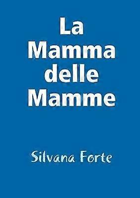La mamma delle mamme