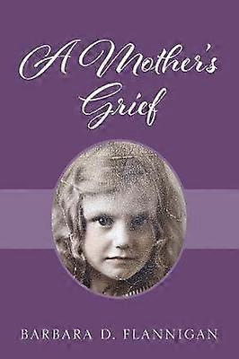 Het verdriet van een moeder