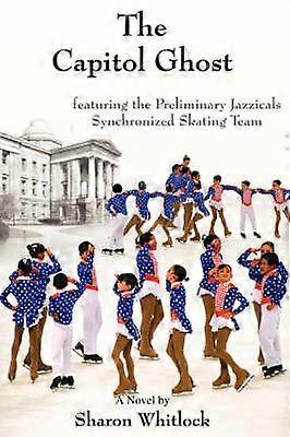 The Capitol Ghost featuring the Preliminary Jazzicals Synchronized Skating Team