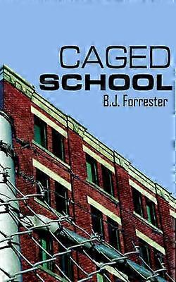 Caged School