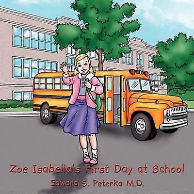 Zoe Isabella's First Day at School