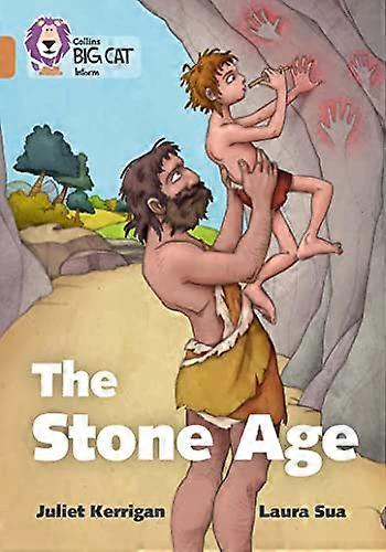 The Stone Age: Band 12/Copper (Collins Big Cat)