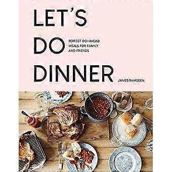 Lets Do Dinner Perfect do ahead meals for family and friends