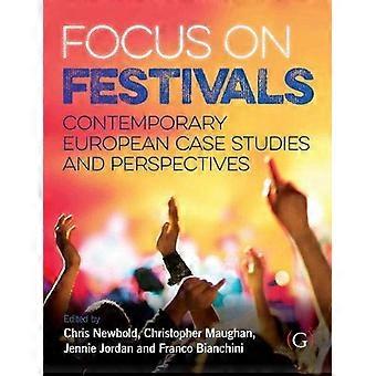 Focus On Festivals Contemporary European case studies and perspectives