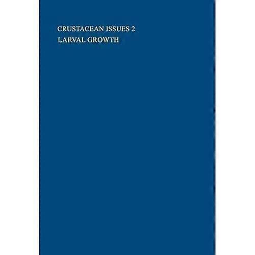 Crustacean Issues 2: Larvenwachstum
