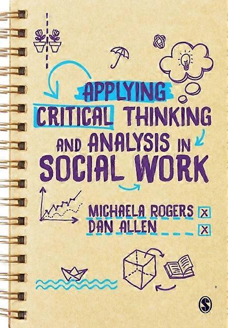 Applying Critical Thinking And Analysis In Social Work by Dan Manchester Metropolitan University Allen Paperback