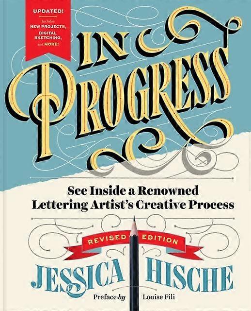 In Progress Revised Edition by Jessica Hische Hardback Book