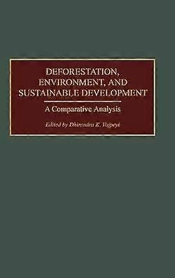 Deforestation Environment and Sustainable Development