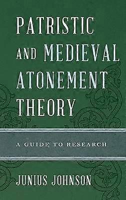 Patristic and Medieval Atonement Theory
