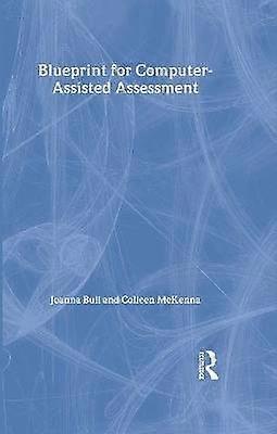 A Blueprint for Computer-Assisted Assessment