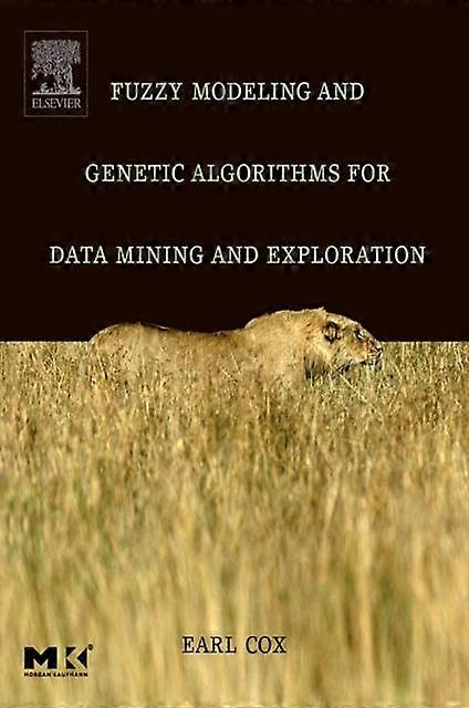 Fuzzy Modeling And Genetic Algorithms For Data Mining And Exploration - Earl Cox - Paperback - en Book