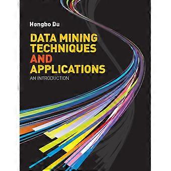 Data Mining Techniques And Applications - Hongbo Du
