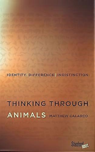Thinking Through Animals: Identity Difference Indistinction