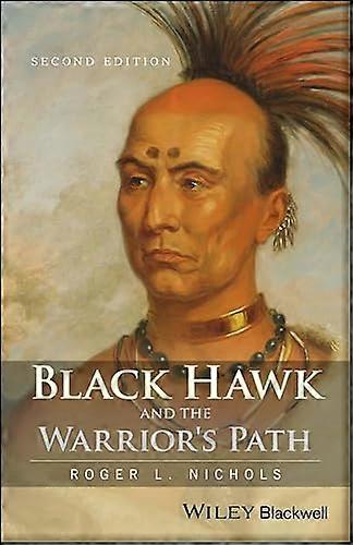 Black Hawk and the Warriors Path