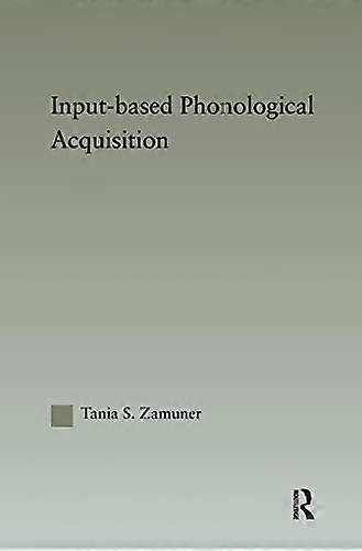 Input based Phonological Acquisition
